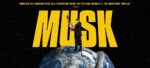 ‘Musk’ Doc Is Important But Maybe Pointless